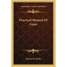 Practical Manual of Guns