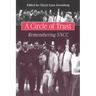 A Circle of Trust: Remembering SNCC