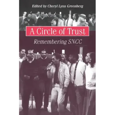 A Circle of Trust: Remembering SNCC