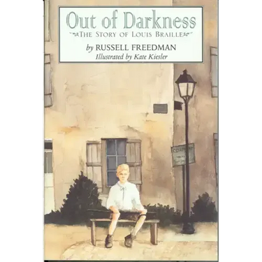 Out of Darkness: The Story of Louis Braille