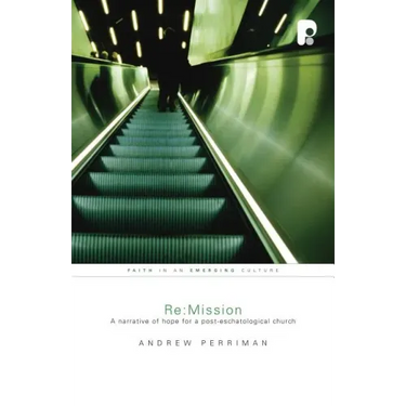 Re: Mission: Biblical Mission for a Post-Biblical Church
