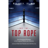 Off the Top Rope: From Professional Wrestling to the Corporate World to the Classroom