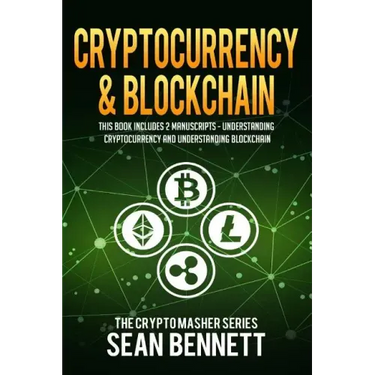 Cryptocurrency & Blockchain: 2 Manuscripts - This Book Includes Understanding Cryptocurrency & Blockchain