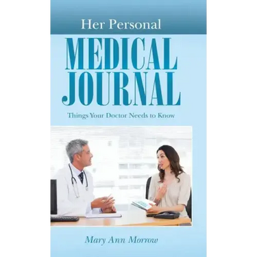 Her Personal Medical Journal: Things Your Doctor Needs to Know