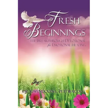 Fresh Beginnings: The Breakthrough Devotional for Emotional Healing