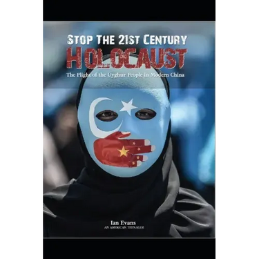 Stop the 21st Century Holocaust: The Plight of the Uyghur People in Modern China