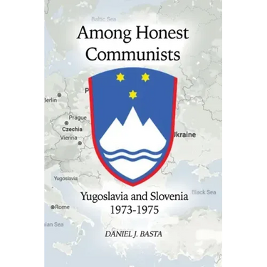 Among Honest Communists: Yugoslavia and Slovenia 1973-1975