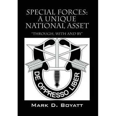 Special Forces: A Unique National Asset "through, with and by"
