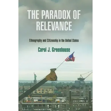 The Paradox of Relevance: Ethnography and Citizenship in the United States