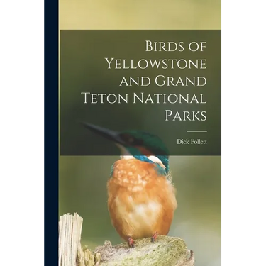 Birds of Yellowstone and Grand Teton National Parks