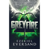 Greyfire: Book Three of The Neverborne Series