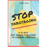 Stop Sabotaging: A 31-Day DBT Challenge to Change Your Life