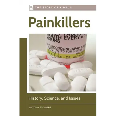 Painkillers: History, Science, and Issues