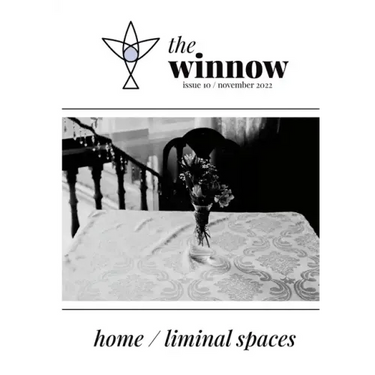 The winnow's dual-theme issue, home / liminal space