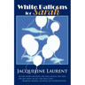 White Balloons for Sarah