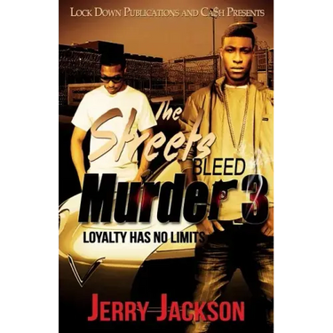 The Streets Bleed Murder 3: Loyalty Has No Limits