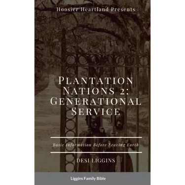 The Plantation Nations 2: Generational Service