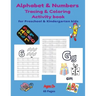 Alphabet and Numbers Tracing and Coloring Activity Book