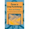 Dreams in Group Psychotherapy: Theory and Technique