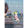 It's Time to Tell a Story
