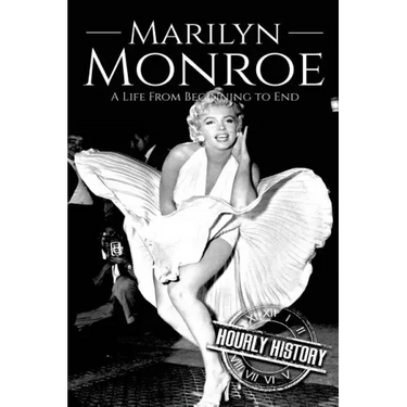 Marilyn Monroe: A Life From Beginning to End