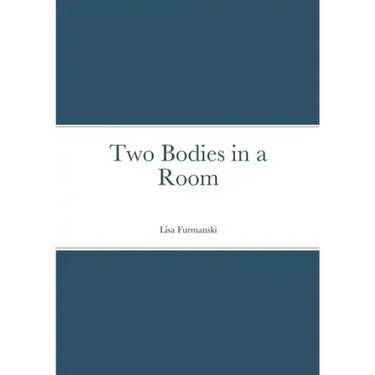 Two Bodies in a Room