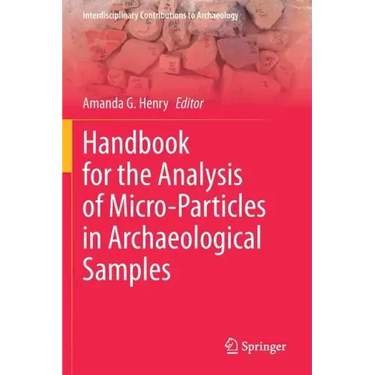 Handbook for the Analysis of Micro-Particles in Archaeological Samples