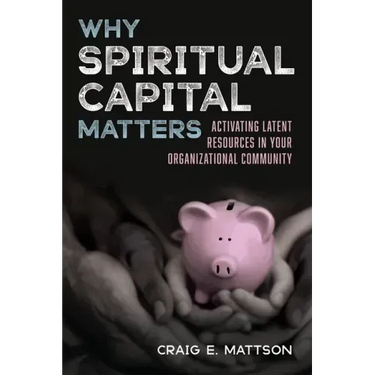 Why Spiritual Capital Matters