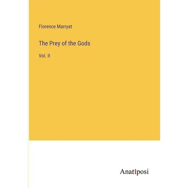 The Prey of the Gods: Vol. II