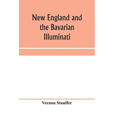 New England and the Bavarian Illuminati