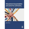 Educational Accountability and American Federalism: Moving Beyond a Test-Based Approach