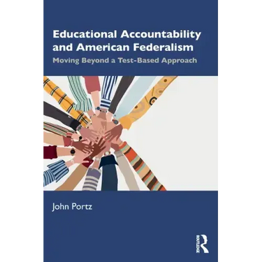 Educational Accountability and American Federalism: Moving Beyond a Test-Based Approach