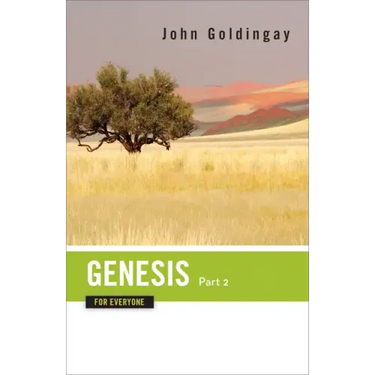 Genesis for Everyone, Part 2: Chapters 17-50