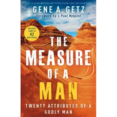 The Measure of a Man: Twenty Attributes of a Godly Man
