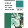 Resource Management for School Administrators: Optimizing Fiscal, Facility, and Human Resources