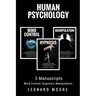 Human Psychology: 3 Manuscripts - Mind Control, Hypnosis, Manipulation