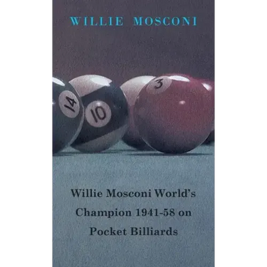 Willie Mosconi World's Champion 1941-58 on Pocket Billiards