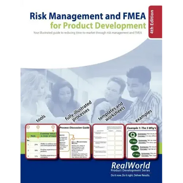Risk Management and FMEA for Product Development, 4th Edition: Your illustrated guide to reducing time-to-market through risk management and FMEA