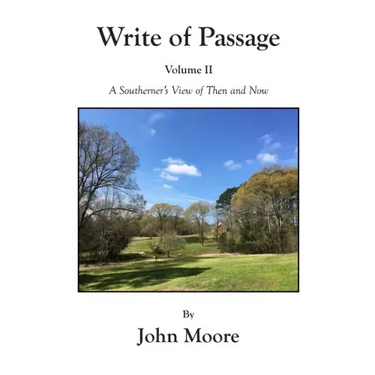 Write of Passage Volume II: A Southerner's View of Then and Now
