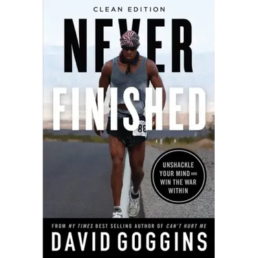 Never Finished: Unshackle Your Mind and Win the War Within - Clean Edition