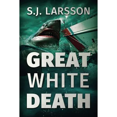 Great White Death: A Deep Sea Thriller
