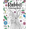Rabbit Coloring Book: A Cute Adult Coloring Books for Rabbit Owner, Best Gift for Bunny Lovers