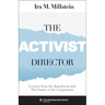 The Activist Director: Lessons from the Boardroom and the Future of the Corporation