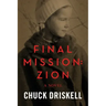 Final Mission: Zion: The Pale Horse Saga
