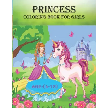 Princess coloring book for girls: 50 unique designs for girls age(4-12), creative and funny coloring book