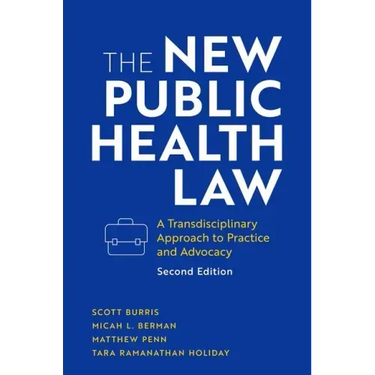 The New Public Health Law: A Transdisciplinary Approach to Practice and Advocacy