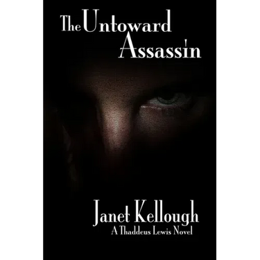 The Untoward Assassin: A Thaddeus Lewis Novel