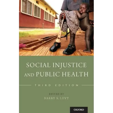 Social Injustice and Public Health