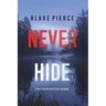 Never Hide (A May Moore Suspense Thriller-Book 4)