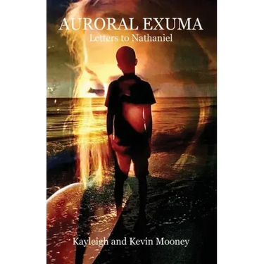 Auroral Exuma (Letters to Nathaniel)